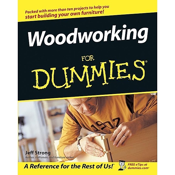 Woodworking For Dummies, Jeff Strong