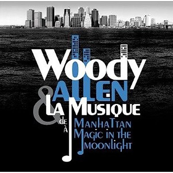 Woody Allen - From Manhattan to Magic in the Moonlight (Original Soundtrack), Diverse Interpreten