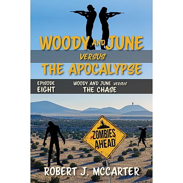 Woody and June versus the Chase (Woody and June Versus the Apocalypse, #8) / Woody and June Versus the Apocalypse, Robert J. McCarter