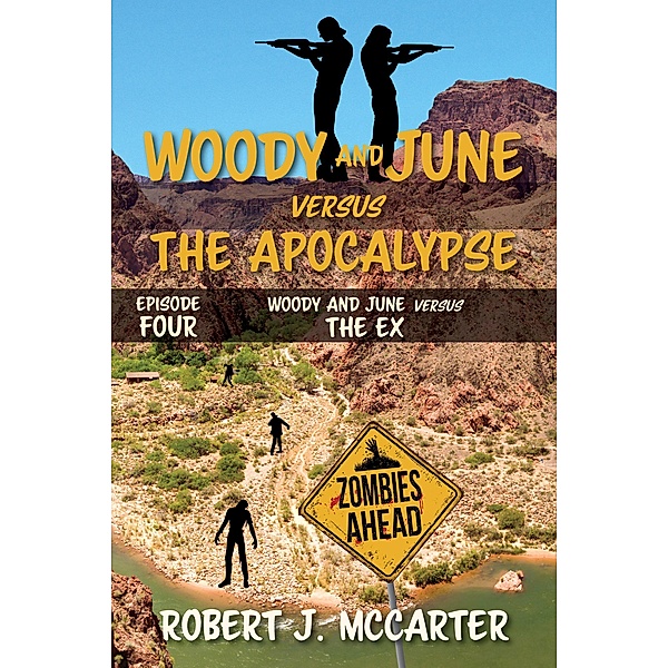 Woody and June versus the Ex (Woody and June Versus the Apocalypse, #4), Robert J. McCarter