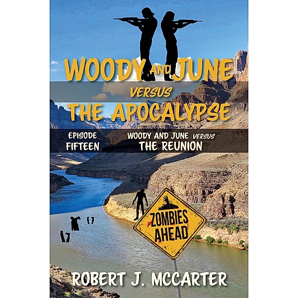 Woody and June versus the Reunion (Woody and June Versus the Apocalypse, #15) / Woody and June Versus the Apocalypse, Robert J. McCarter