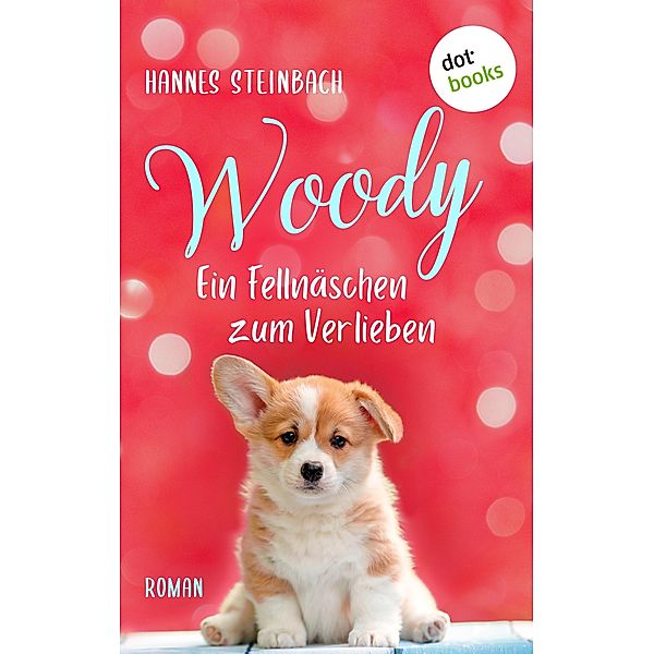 Woody - Ein Fellnäschen zum Verlieben, HANNES STEINBACH