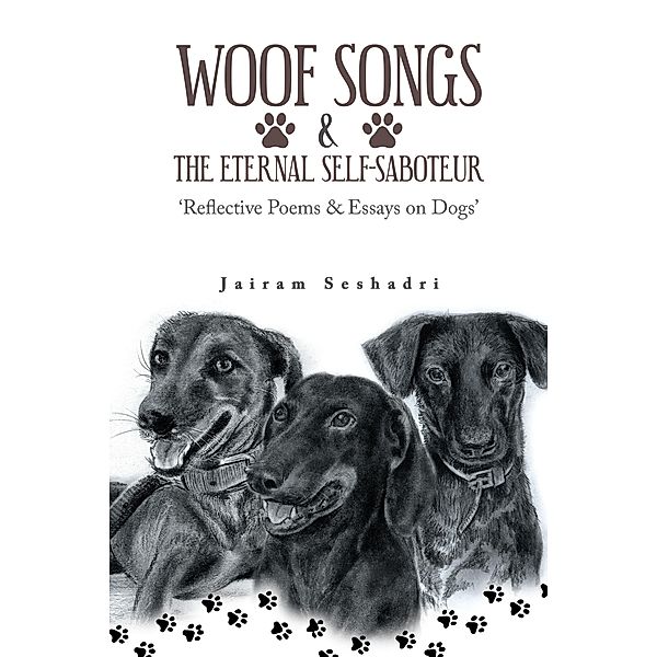 Woof Songs and the Eternal Self-Saboteur, Jairam Seshadri