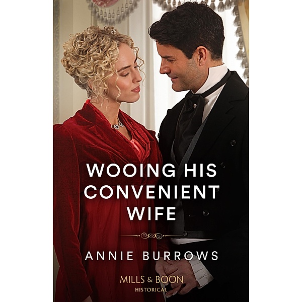 Wooing His Convenient Wife (The Patterdale Siblings, Book 3) (Mills & Boon Historical), Annie Burrows
