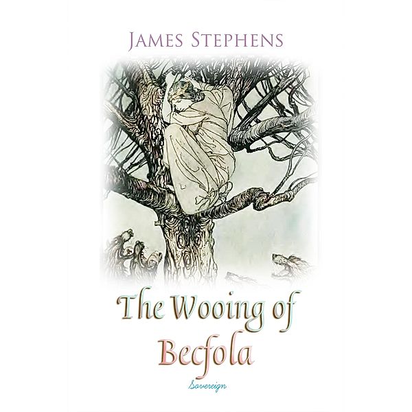 Wooing of Becfola, James Stephens