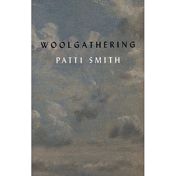 Woolgathering, Patti Smith