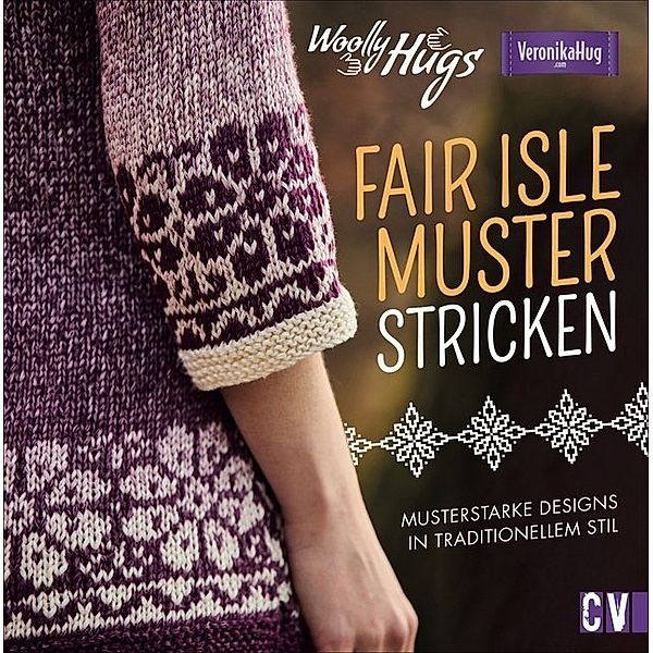 Woolly Hugs Fair-Isle-Muster stricken, Veronika Hug, Silvia Jäger