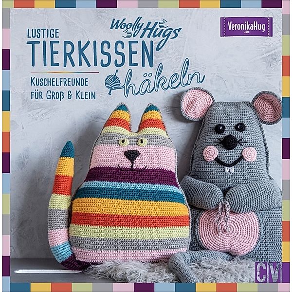 Woolly Hugs Lustige Tierkissen häkeln, Veronika Hug