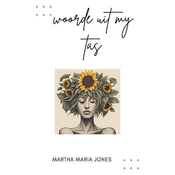 Woorde uit my tas, Martha Maria Jones