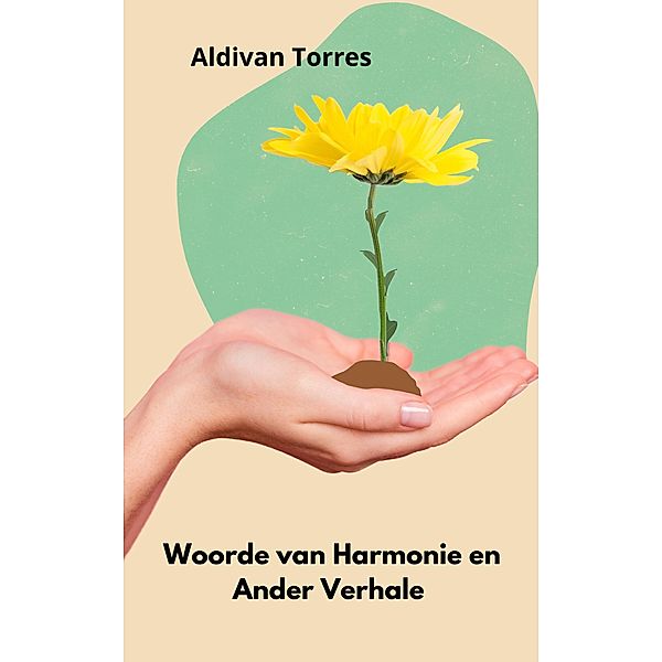 Woorde van Harmonie en Ander Verhale, Aldivan Torres