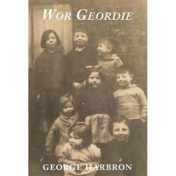 Wor Geordie / Shakspeare Editorial, George Harbron