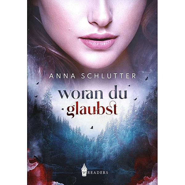 Woran du glaubst, Anna Schlutter