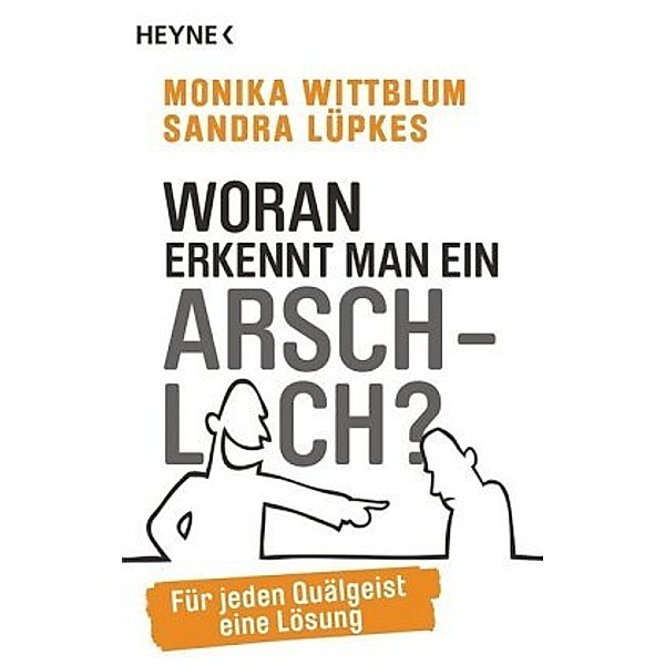 Woran erkennt man ein Arschloch?, Monika Wittblum, Sandra Lüpkes