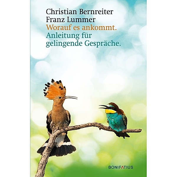 Worauf es ankommt, Christian Bernreiter, Franz Lummer