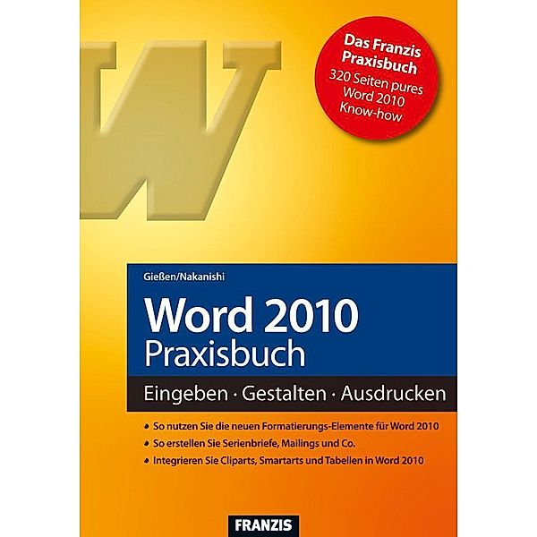 Word 2010 Praxisbuch / Office, Saskia Gießen, Hiroshi Nakanishi