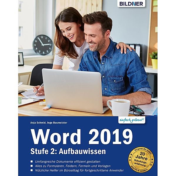 Word 2019 - Stufe 2: Aufbauwissen, Anja Schmid, Inge Baumeister