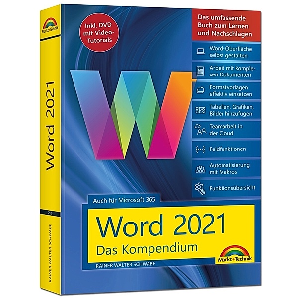 Word 2021 - Das umfassende Kompendium für Einsteiger und Fortgeschrittene. Komplett in Farbe, Rainer Walter Schwabe