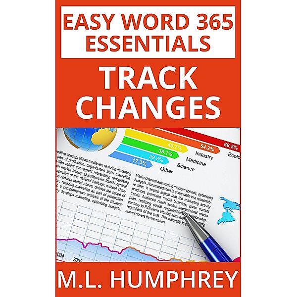 Word 365 Track Changes (Easy Word 365 Essentials, #6) / Easy Word 365 Essentials, M. L. Humphrey