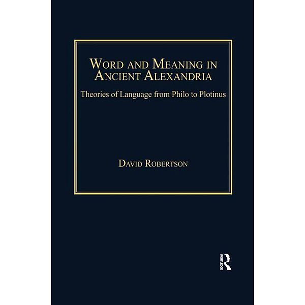 Word and Meaning in Ancient Alexandria, David Robertson