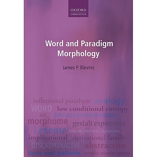 Word and Paradigm Morphology, James P. Blevins