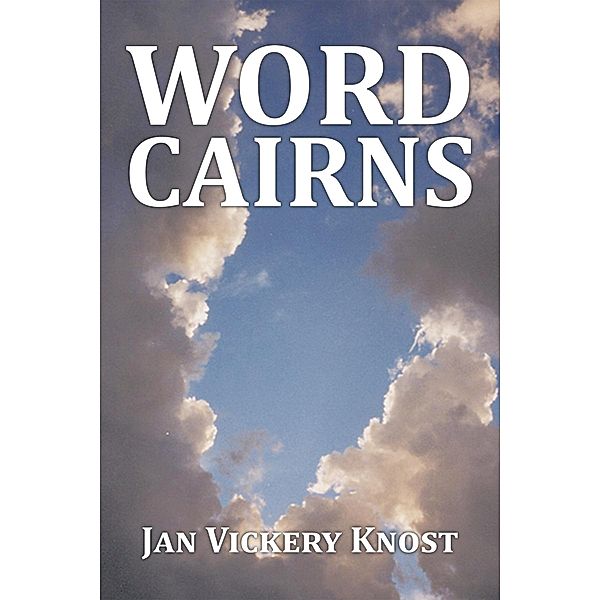 Word Cairns, Jan Vickery Knost