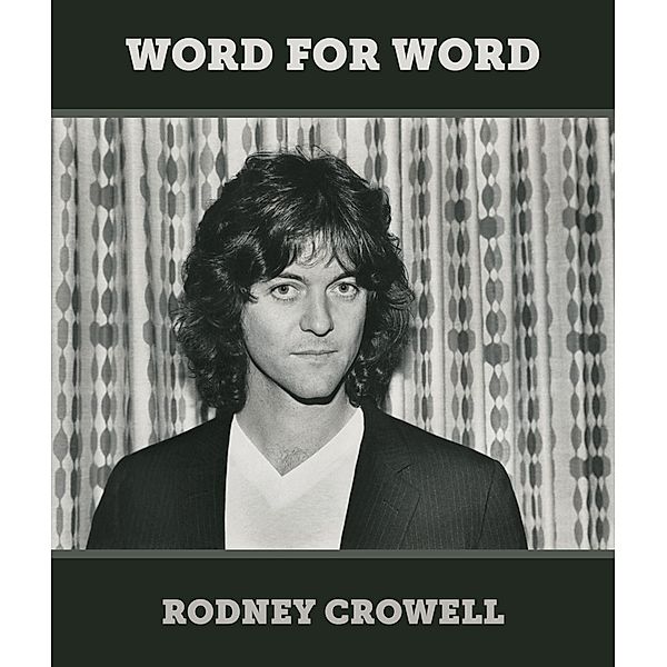 Word for Word, Rodney Crowell