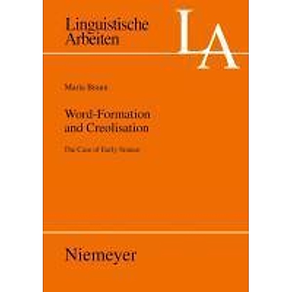 Word-Formation and Creolisation / Linguistische Arbeiten Bd.517, Maria Braun