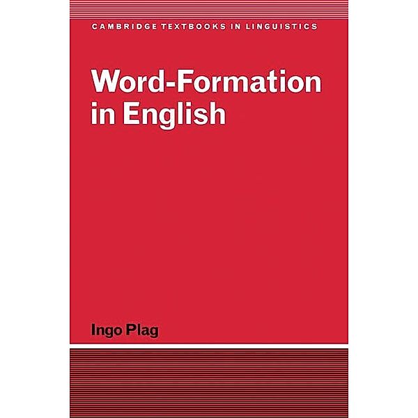 Word-Formation in English / Cambridge Textbooks in Linguistics, Ingo Plag