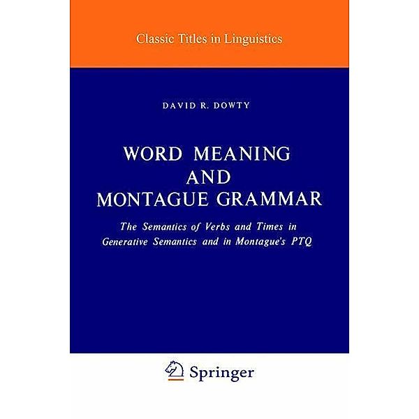 Word Meaning and Montague Grammar, D. R. Dowty