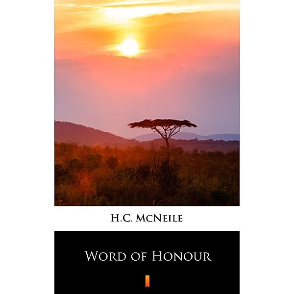 Word of Honour, H. C. McNeile