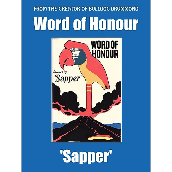 Word of Honour, Sapper', H. C. McNeile