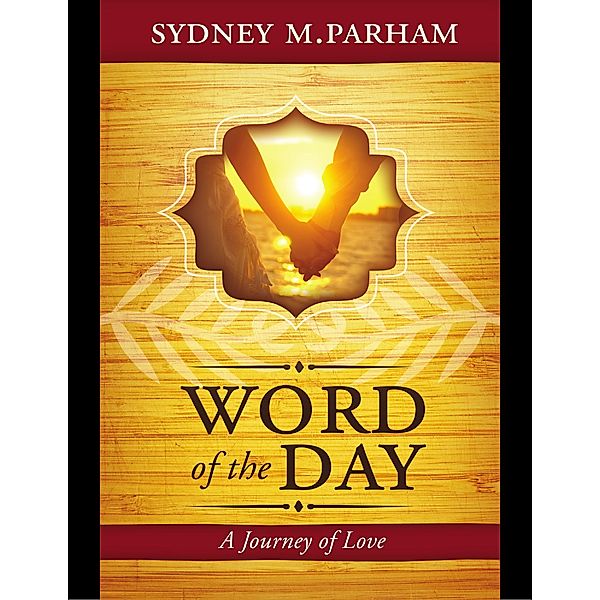 Word of the Day: A Journey of Love, Sydney Parham