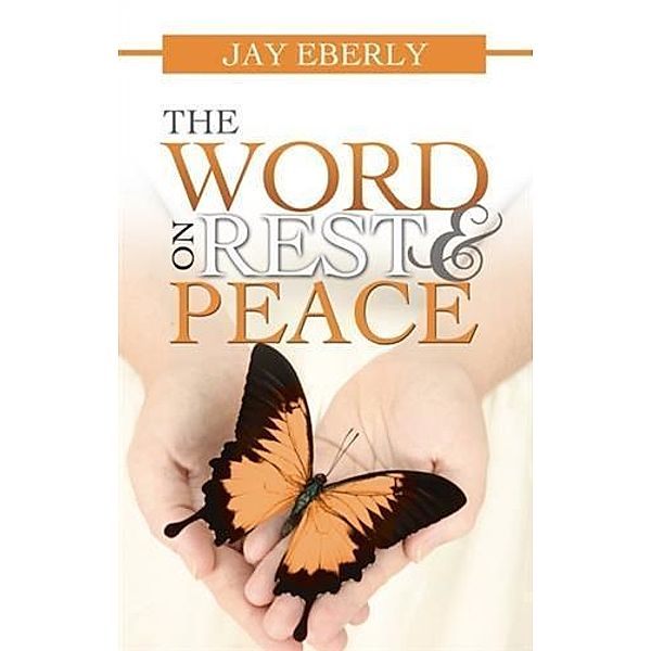 Word on Rest and Peace, Jay Eberly