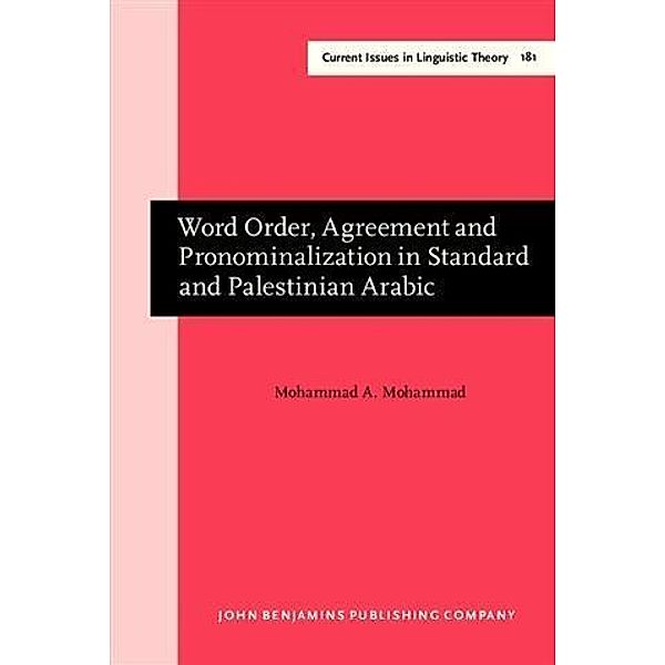 Word Order, Agreement and Pronominalization in Standard and Palestinian Arabic, Mohammad A. Mohammad