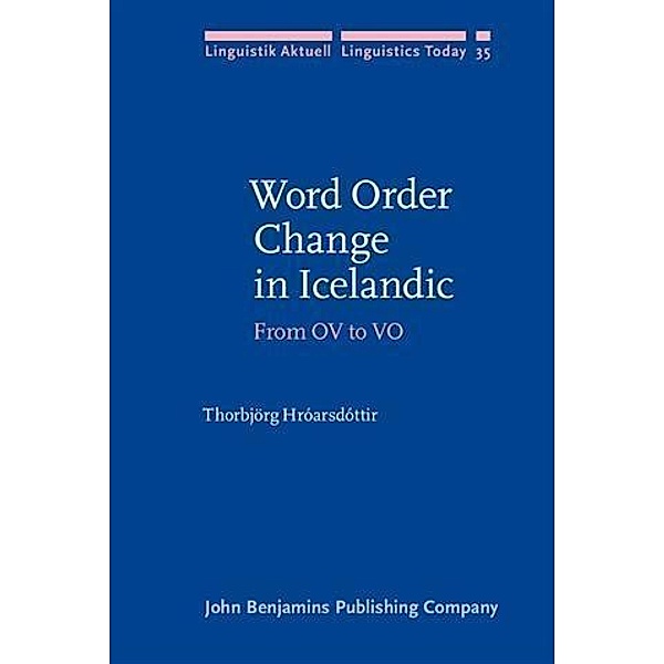 Word Order Change in Icelandic, Thorbjorg Hroarsdottir