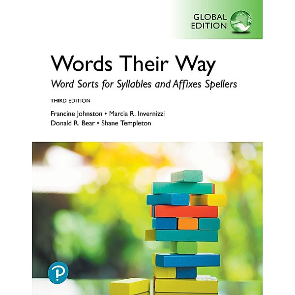 Word Sorts for Syllables and Affixes Spellers, Global Edition, Francine R. Johnston, Marcia Invernizzi, Donald R. Bear, Shane Templeton