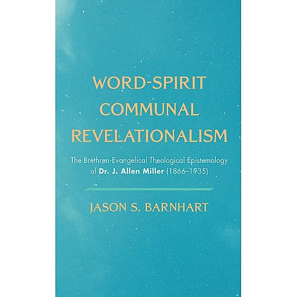 Word-Spirit Communal Revelationalism, Jason S. Barnhart