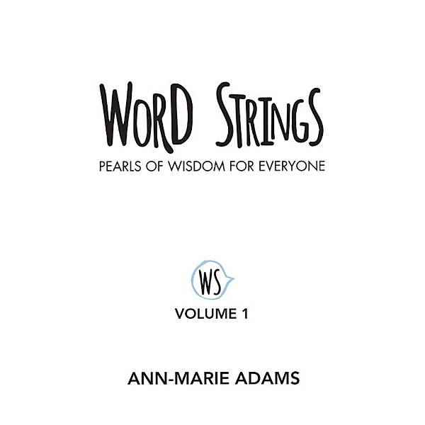 Word Strings: Pearls of Wisdom for Everyone: Volume 1, Ann-Marie Adams
