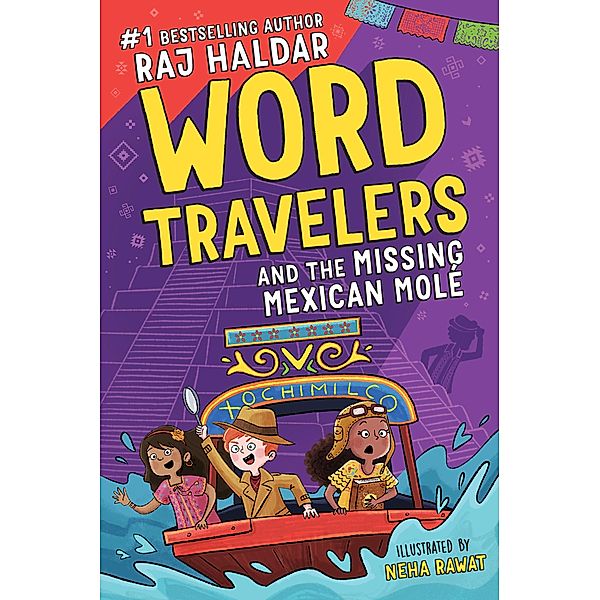 Word Travelers and the Missing Mexican Molé / Word Travelers, Raj Haldar