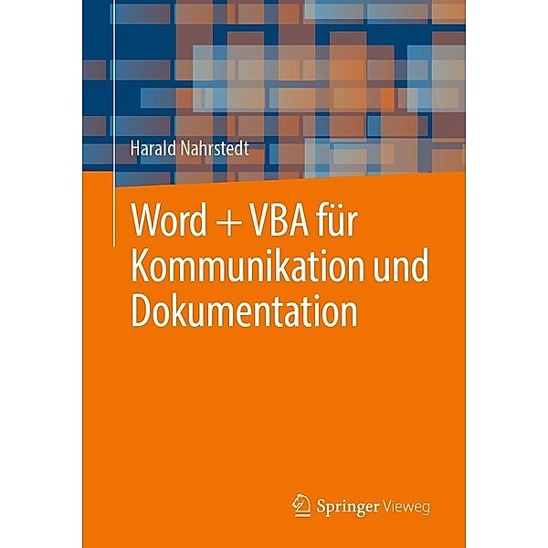 Word + VBA für Kommunikation und Dokumentation, Harald Nahrstedt