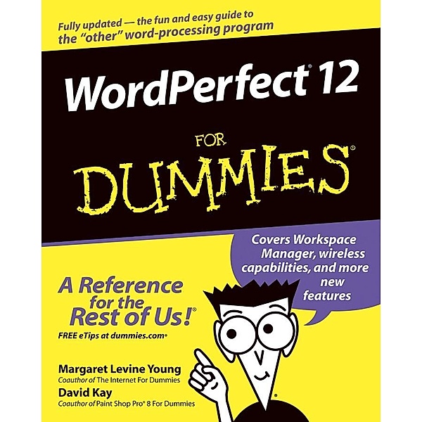 WordPerfect 12 For Dummies, Margaret Levine Young, David C. Kay, Richard Wagner