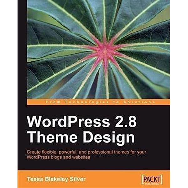 WordPress 2.8 Theme Design, Tessa Blakeley Silver