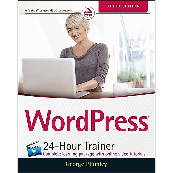 WordPress 24-Hour Trainer, George Plumley
