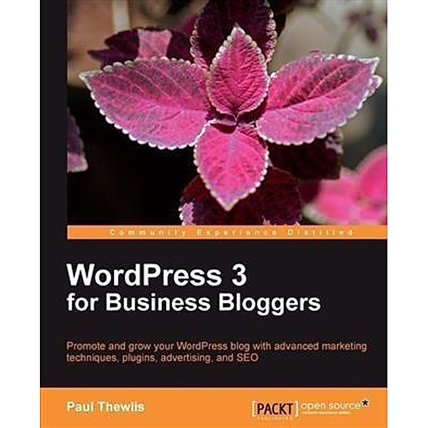 WordPress 3 for Business Bloggers, Paul Thewlis