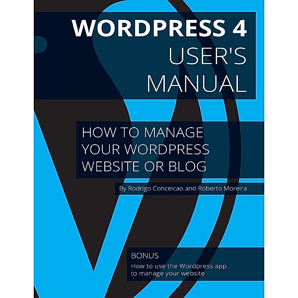 Wordpress 4 - User's Manual, Rodrigo Conceição dos Santos, Roberto Moreira dos Santos Júnior