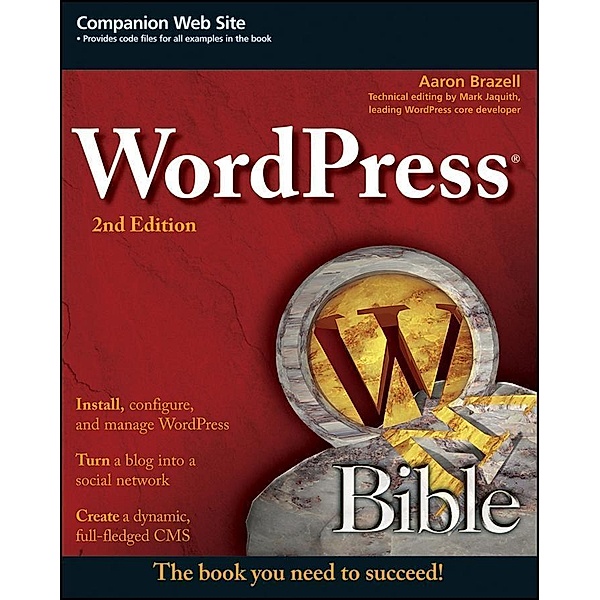 WordPress Bible / Bible, Aaron Brazell