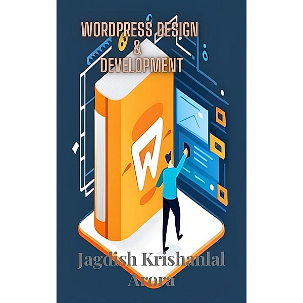 WordPress Design and Development, Jagdish Krishanlal Arora