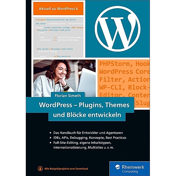 WordPress - Plugins, Themes und Blöcke entwickeln / Rheinwerk Computing, Florian Simeth
