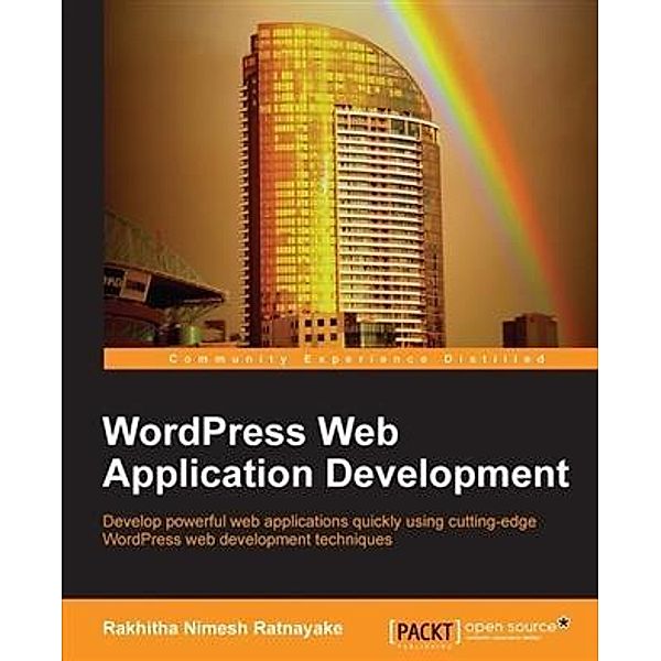 WordPress Web Application Development, Rakhitha Nimesh Ratnayake