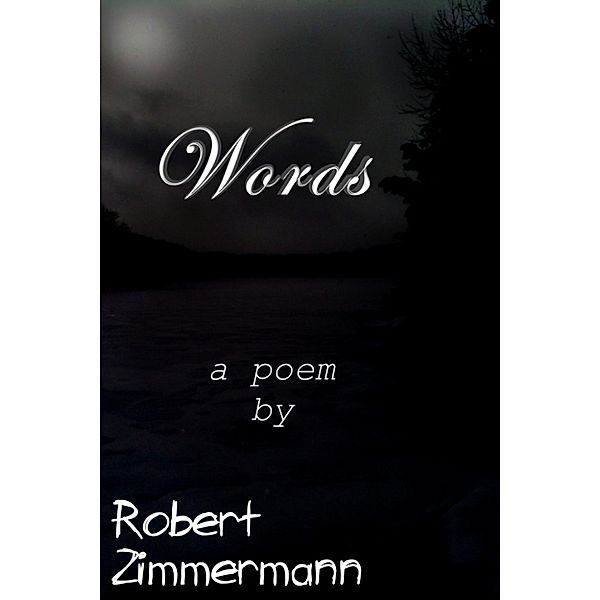 Words, Robert Zimmermann